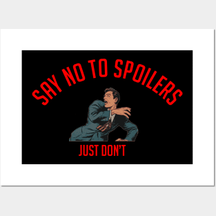 Say no to spoilers, just don't Posters and Art